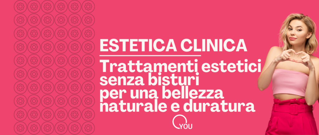 estetica clinica trattamenti estetici senza bisturi