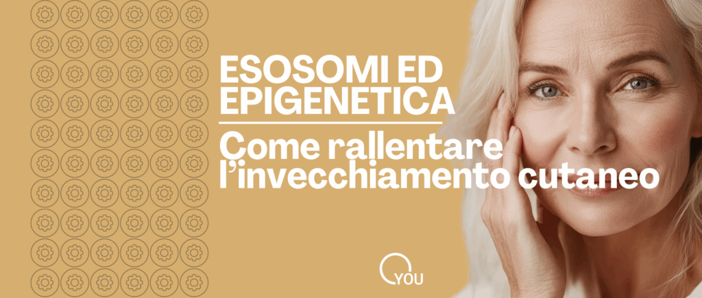 Esosomi ed epigenetica come avere una pelle sempre giovane
