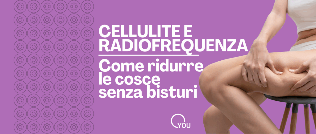 cellulite radiofrequenza, centro estetica avanzata, macchinari ultima generazione, rimodellamento corpo, trattamenti estetici corpo, radiofrequenza corpo, trattamento anticellulite