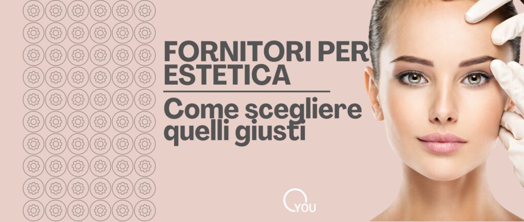 fornitori per estetica