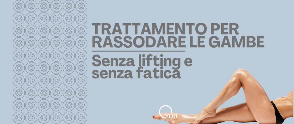 trattamento per rassodare le gambe